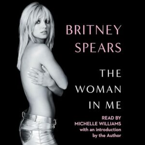 The Woman in Me by Britney Spears Audiobook Free